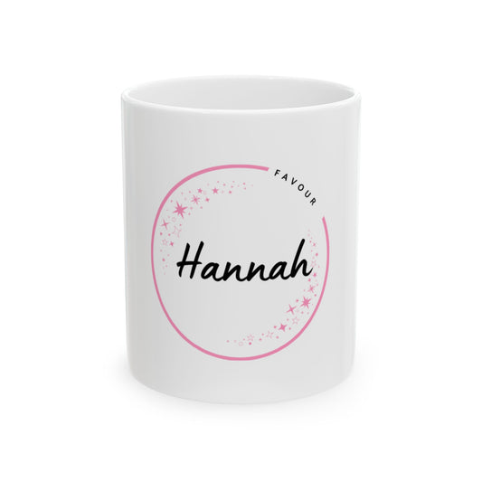 “Hannah – A Mug of Grace & Favor | Personalized Name Meaning Gift”, Unique Ceramic Mug, Birthday Present, Customizable Drinkware