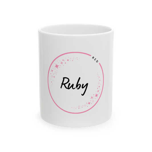 “Ruby – Precious Gem of Love & Strength | Personalized Name Mug”